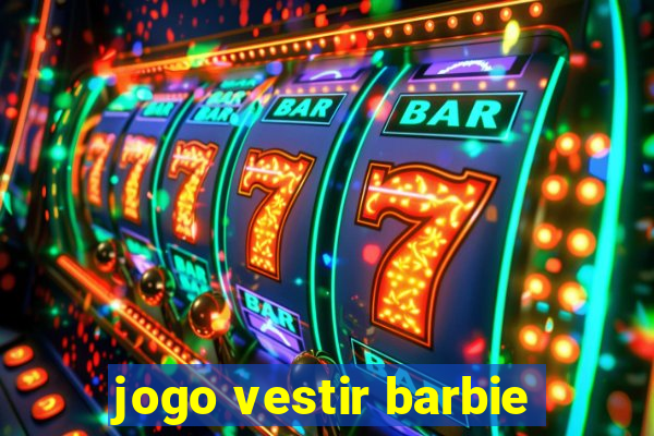 jogo vestir barbie